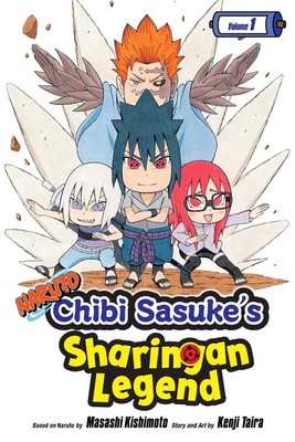 Naruto: Chibi Sasuke's Sharingan Legend, Vol. 1: Uchiha Sasuke!! by Kenji Taira 