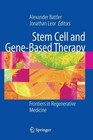 Stem Cell and Gene-Based Therapy : Frontiers in Regenerative Medicine (2005, Hardcover)