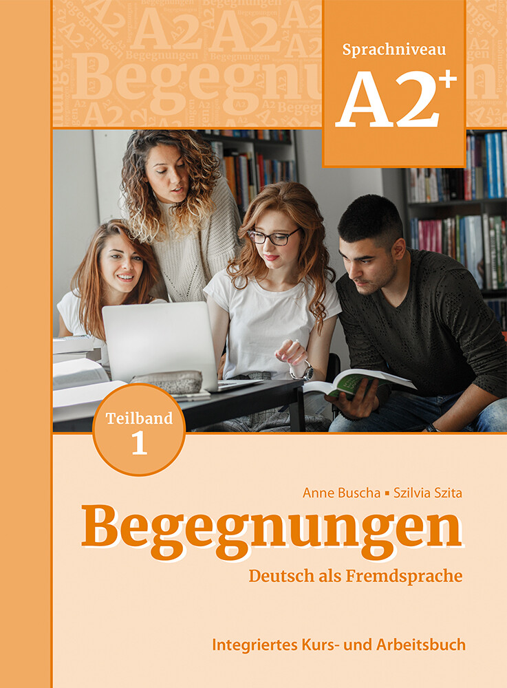 Thumbnail - Anne Buscha; Szilvia Szita / Begegnungen Deutsch Als Fremdsprache A2+,