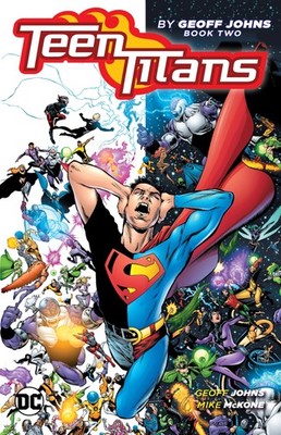 Teen Titans by Geoff Johns Book Two by Johns