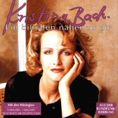 Kristina Bach - CD - Ein bi�chen n�her zu dir (1993)