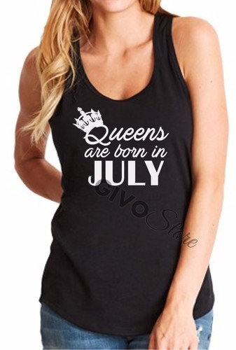 #2 Tank Top Queens Are Born in July Shirt Birthday Gift Bday Girl Christmas Idea