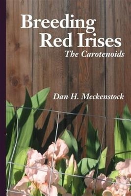 Breeding Red Irises : The Carotenoids, Paperback by Meckenstock, Dan H., Bran...