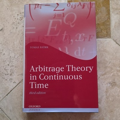 Arbitrage Theory in Continuous Time Hardcover by Tomas Björk, Third Edition