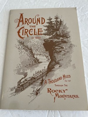 Around The Circle in 1892 A Thousand Miles by Tail Through the Rocky Mountains