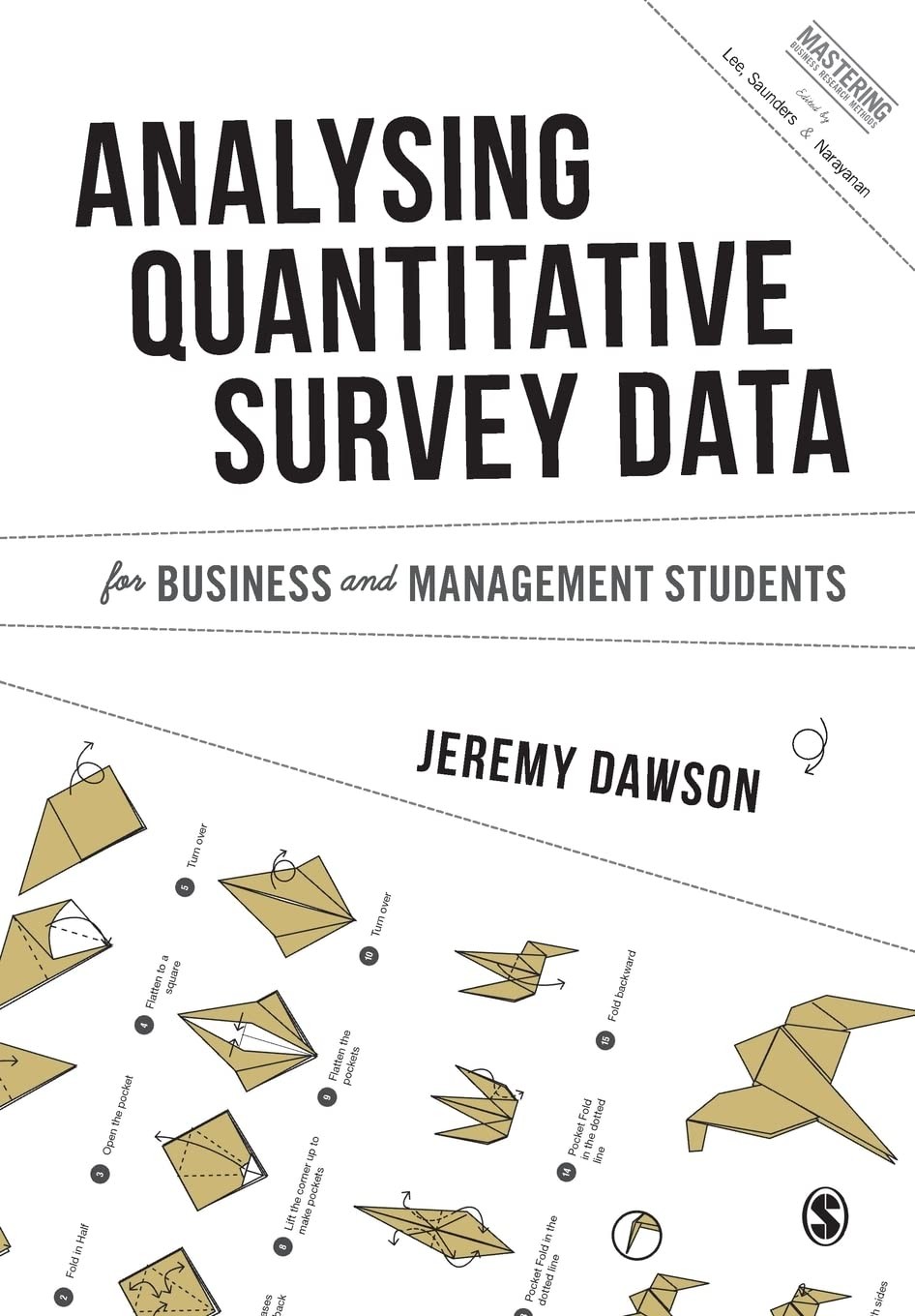 Analysing Quantitative Survey Data for Business and Management S