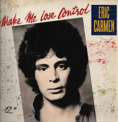 Eric Carmen Make Me Lose Control Vinyl Single 12inch NEAR MINT Arista