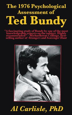 The 1976 Psychological Assessment of Ted Bundy Al Carlisle Taschenbuch Englisch