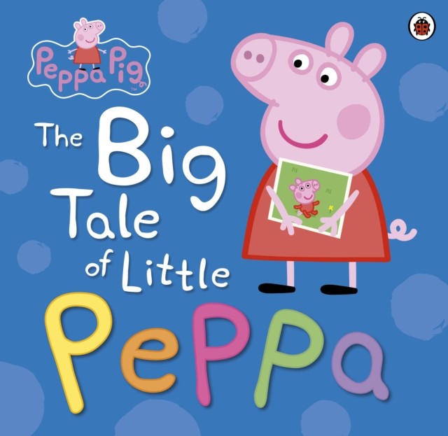 Peppa Pig: The Big Tale of Little Peppa by Peppa Pig (Paperback Book)