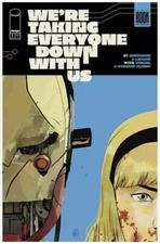 WE'RE TAKING EVERYONE DOWN WITH US #2 IMAGE COMICS 2025 LANDINI MAIN COVER NM