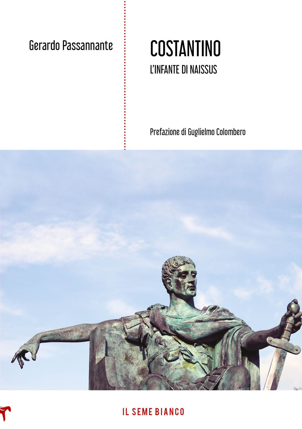 Costantino. L'infante di Naissus - Passannante Gerardo