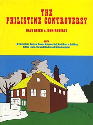 The Philistine Controversy By Dave Beech, John Roberts