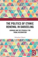 Nilamber Chhetri | The Politics Of Ethnic Renewal In Darjeeling | Taschenbuch