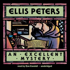An Excellent Mystery by Ellis Peters 2012 Unabridged CD 9781470847913