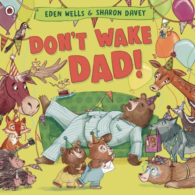 Don't Wake Dad! by Eden Wells, Sharon Davey - 9780241560594 - Image 2