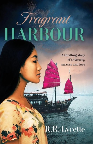 Fragrant Harbour A Thrilling Story Of Adversity, Success And Love Lycette Buch-image