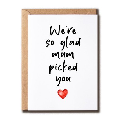 We're So Glad Mum Picked You Card - Stepdad Card - Gift For Step-Father - Fat...