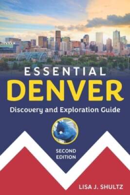 Essential Denver: Discovery and Exploration Guide - Paperback - ACCEPTABLE