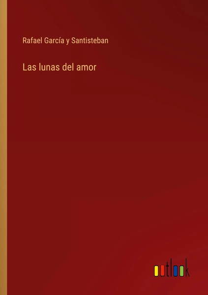 Rafael GarcíA Y Santisteban | Las Lunas Del Amor | Taschenbuch | Spanisch (2024)-image