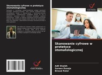 Skanowanie Cyfrowe W Protetyce Stomatologicznej Adil Shaikh (U. A.) Taschenbuch