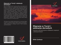 Migracja W Turcji I Edukacja Doros¿Ych Dilek ÇAnkaya Taschenbuch Polnisch 2021