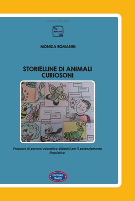 Monica Romanin Storielline di animali curiosoni. Proposte di perco (Taschenbuch)