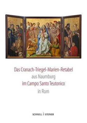 Das Cranach-Triegel-Marien-Retabel aus Naumburg im Campo Santo Teutonico in R...