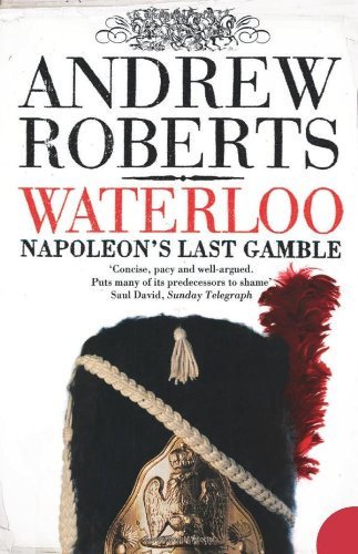 Waterloo: Napoleon's Last Gamble (Making History (Paperback)) - Roberts, Andrew