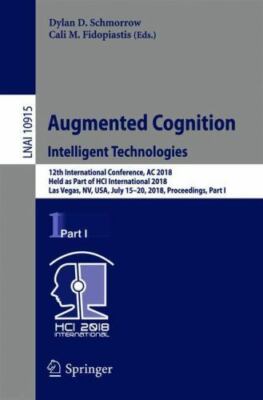 Augmented Cognition : Intelligent Technologies; 12th International Conference...