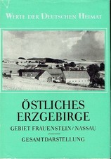 Werte der deutschen Heimat Band 10 Östliches Erzgebirge Frauenstein Nassau