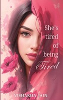 She's Tired Of Being Tired Vishakha Jain Taschenbuch Englisch 2025 Vishakha Jain