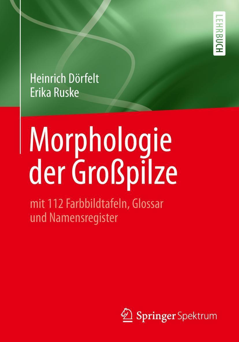 Morphologie Der Großpilze Mit 112 Farbbildtafeln, Glossar Und