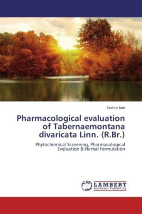 Thumbnail - Sachin Jain | Pharmacological Evaluation Of Tabernaemontana Divaricata