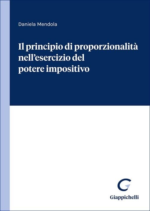 Daniela Mendola Il principio di proporzionalità nell'esercizio del p (Paperback)