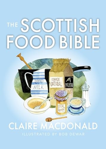 The Scottish Food Bible by Claire Macdonald NEW Free UK Delivery - Image 2