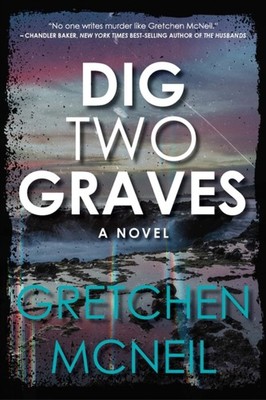 Dig Two Graves by Gretchen McNeil PAPERBACK 9781368073875