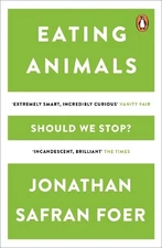 Eating Animals: Jonathan Safran Foer, Safran Foer, Jona