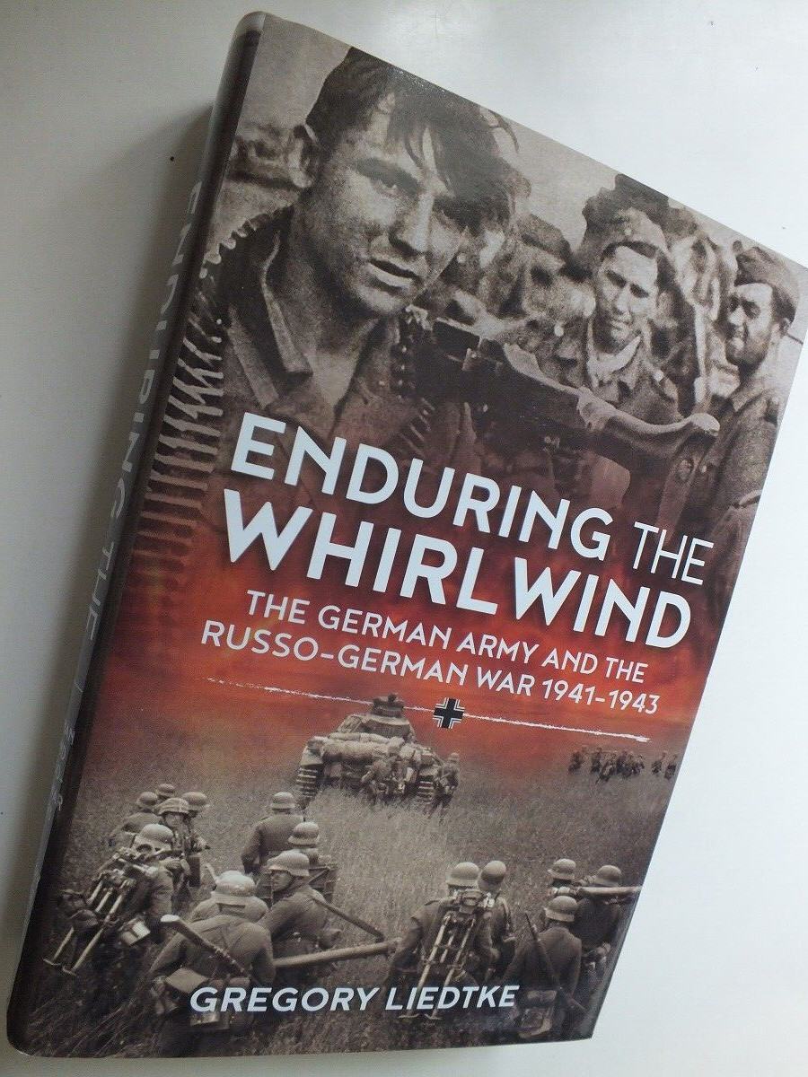 Enduring the Whirlwind: The German Army and the Russo-German War 1941-1943