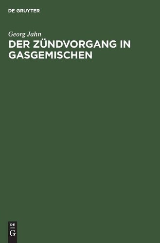 Thumbnail - Georg Jahn Der Zndvorgang In Gasgemischen (gebundene Ausgabe) (us