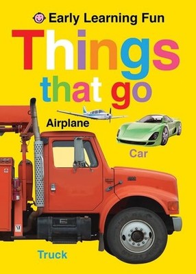 Things That Go (Early Learning Fun), Priddy, Roger