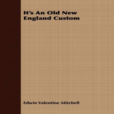 It's An Old New England Custom Edwin Valentine Mitchell Paperback