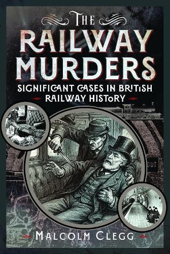 The Railway Murders by Malcolm Clegg - 9781036192228