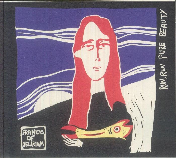 FRANCIS OF DELIRIUM - Run Run Pure Beauty - CD