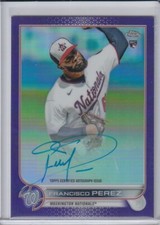 FRANCISCO PEREZ 2022 Topps Chrome Purple Refractor 219/250 AUTO NATIONALS