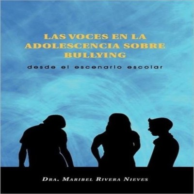 Las Voces En La Adolescencia Sobre Bullying Desde El Escenario Es