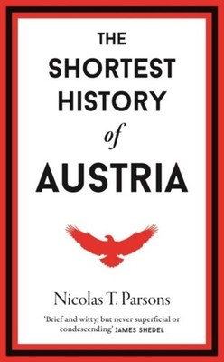 The Shortest History of Austria Nicholas T. Parsons