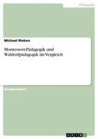 Michael Rieken | Montessori-PäDagogik Und WaldorfpäDagogik Im Vergleich | Buch
