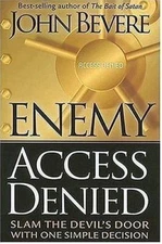 Enemy Access Denied : Slam the Devil's Door with One Simple Decision John Bevere
