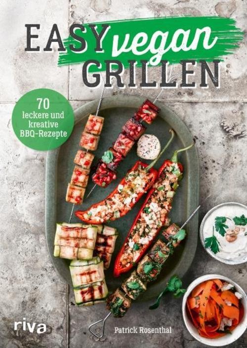 Easy vegan grillen Patrick Rosenthal