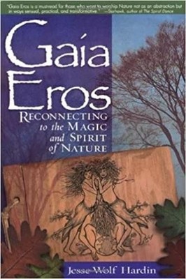 Jesse Wolf Hardin Gaia Eros (Paperback)